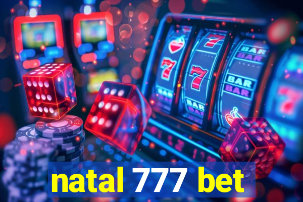 natal 777 bet